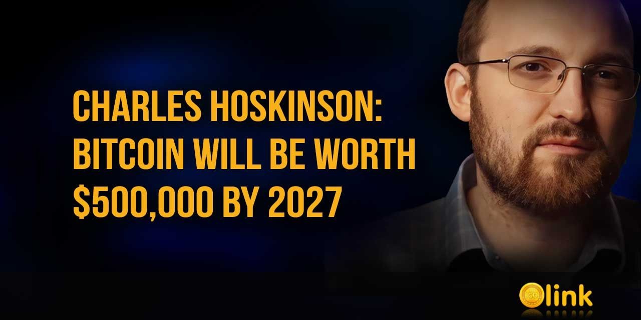 Charles Hoskinson - Bitcoin Will Be Worth $500,000 by 2027